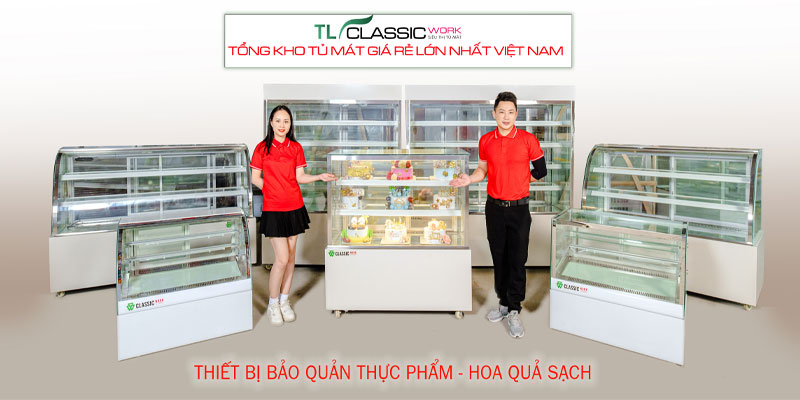 Đơn vị cung cấp tủ mát chất lượng - TL Classic Work